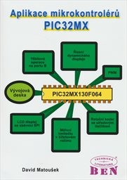 Aplikace mikrokontrol&eacute;rů PIC32MX
