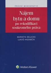 Nájem bytu a domu po rekodifikaci soukromého práva