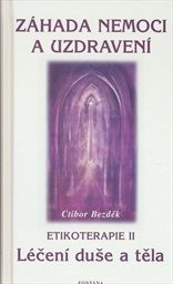 Z&aacute;hada nemoci a uzdraven&iacute;