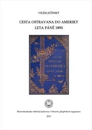 Cesta Ostravana do Ameriky leta Páně 1893