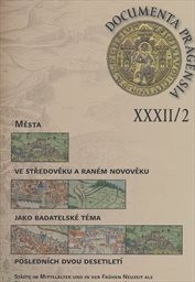 Města ve středověku a raném novověku jako badatelské téma posledních dvou desetiletí