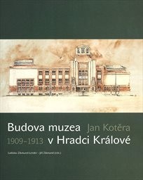 Budova muzea v Hradci Králové 1909-1913