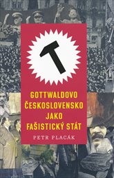 Gottwaldovo Československo jako fašistický stát