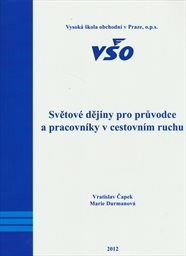 Světov&eacute; dějiny pro průvodce a pracovn&iacute;ky v cestovn&iacute;m ruchu