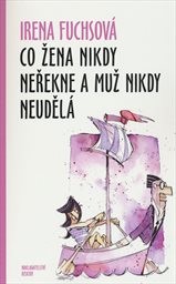 Co žena nikdy neřekne a muž nikdy neudělá