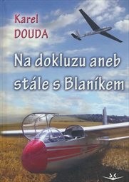 Na dokluzu, aneb, Stále s Blaníkem