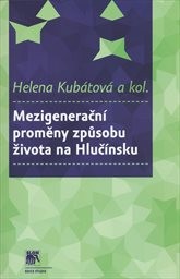 Mezigenerační proměny způsobu života na Hlučínsku