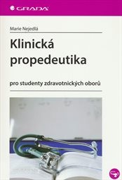 Klinick&aacute; propedeutika pro studenty zdravotnick&yacute;ch oborů