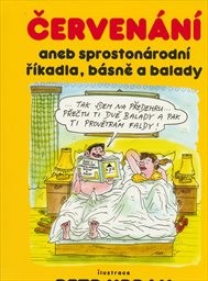 Červenání, aneb, Sprostonárodní říkadla, básně a balady