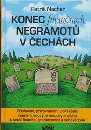 Konec finančních negramotů v Čechách, aneb, Staré pravdy nerezaví