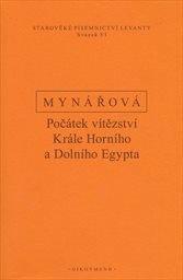 Poč&aacute;tek v&iacute;tězstv&iacute; kr&aacute;le Horn&iacute;ho a Doln&iacute;ho Egypta