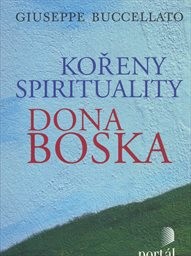 Kořeny spirituality Dona Boska