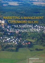 Marketing a management cestovn&iacute;ho ruchu na n&aacute;rodn&iacute; a region&aacute;ln&iacute; &uacute;rovni