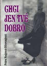 Chci jen tvé dobro
