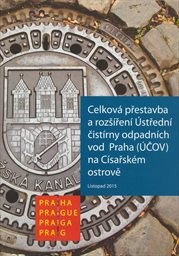 Celková přestavba a rozšíření Ústřední čistírny odpadních vod Praha (ÚČOV) na Císařském ostrově