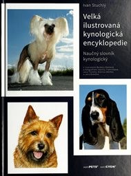 Velk&aacute; ilustrovan&aacute; kynologick&aacute; encyklopedie