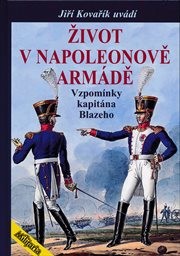 Život v Napoleonově armádě