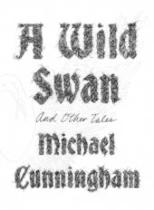 A wild swan and other tales