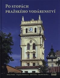 Po stopách pražského vodárenství