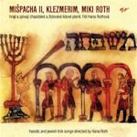 Mišpacha II, Klezmerim, Miki Roth