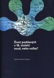 Život poddaných v 18. století: osud, nebo volba?
