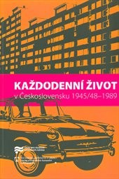 Každodenní život v Československu 1945/48-1989
