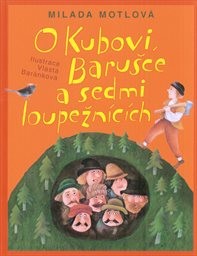 O Kubovi, Barušce a sedmi loupežnících