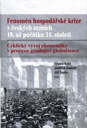 Fenomén hospodářské krize v českých zemích 19. až počátku 21. století