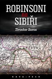 Robinsoni na Sibiři a nejspravedlivější soud