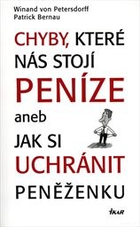 Chyby, které nás stojí peníze, aneb, Jak si uchránit peněženku