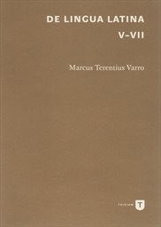 De lingua latina
(V-VII)