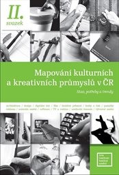 Mapování kulturních a kreativních průmyslů v ČR
                        (II. svazek,)
                    