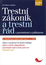 Trestní zákoník a trestní řád s poznámkami a judikaturou