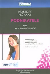 Praktický průvodce podnikatele, aneb, Jak vést daňovou evidenci