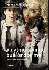 Martin Vačkář, Ondřej Havelka, V rytmu swingu buší srdce mé