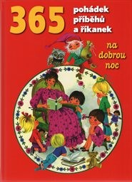 365 pohádek, příběhů a říkanek na dobrou noc