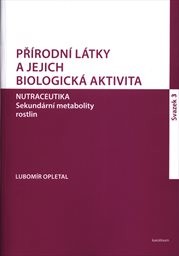 Přírodní látky a jejich biologická aktivita
(Svazek 3,)