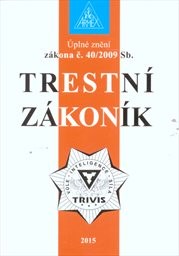 Úplné znění zákona č. 40/2009 Sb., trestní zákoník
