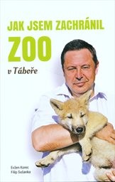 Jak jsem zachránil ZOO v Táboře