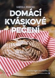 Domácí kváskové pečení