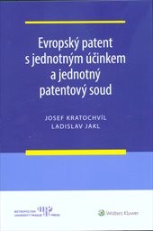 Evropský patent s jednotným účinkem a jednotný patentový soud