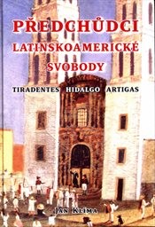 Předchůdci latinskoamerické svobody