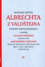 Dějiny jako dobrodružství, dobrodružství jako dějiny v životě a díle Galeazza Gualda Priorata