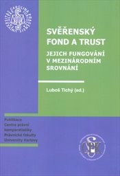 Svěřenský fond a trust - jejich fungování v mezinárodním srovnání