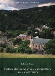 Historie stavebního vývoje a architektury města Jáchymova