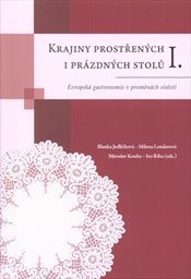 Krajiny prostřených i prázdných stolů
                        (I.,)
                    