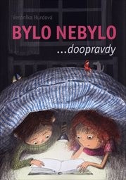 Bylo nebylo ...doopravdy