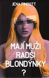 Mají muži radši blondýnky?