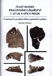 70 let Kliniky pracovního lékařství 1. LF UK a VFN v Praze