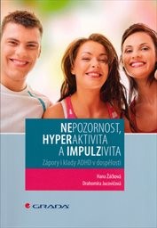 Nepozornost, hyperaktivita a impulzivita